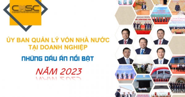 Ủy ban Quản lý vốn nhà nước tại doanh nghiệp - Những dấu ấn nổi bật năm 2023