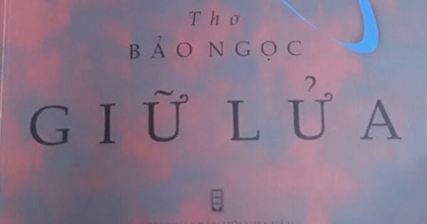"Giữ lửa" đứa con tinh thần mới nhất của nhà thơ Bảo Ngọc