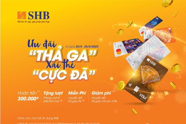 Nhiều ưu đãi cho khách hàng cá nhân khi mở thẻ tín dụng quốc tế SHB