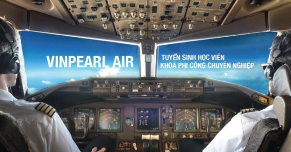 NÓNG - Vinpearl Air thông báo tuyển sinh phi công và kỹ thuật bay khóa 1 NÓNG - Vinpearl Air thông báo tuyển sinh phi công và kỹ thuật bay khóa 1