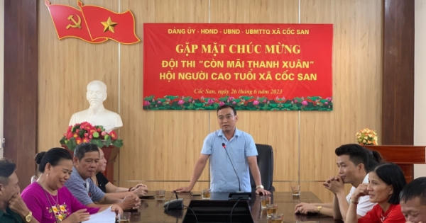 Gặp mặt, chúc mừng thành tích các đội thi Hội người cao tuổi tham gia chương trình “Còn mãi thanh xuân” tại xã Cốc San