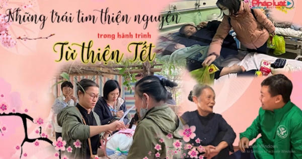 Những trái tim thiện nguyện trong hành trình từ thiện Tết
