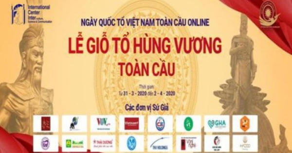 Ngày Quốc Tổ Việt Nam toàn cầu online: Kết nối đồng bào Việt Ngày Quốc Tổ Việt Nam toàn cầu online: Kết nối đồng bào Việt