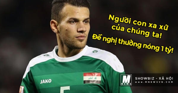 Dân mạng truy lùng thông tin chàng hậu vệ Iraq phản lưới nhà giúp đội tuyển Việt Nam