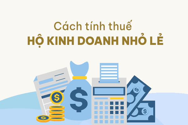 Chi tiết về cách tính thuế cho hộ kinh doanh nhỏ