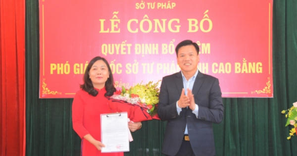 Cao Bằng công bố quyết định bổ nhiệm Phó Giám đốc Sở Tư pháp