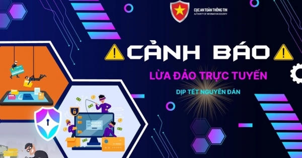 Cục An toàn Thông tin "chỉ mặt" 5 chiêu trò lừa đảo trực tuyến dịp Tết Giáp Thìn Cục An toàn Thông tin "chỉ mặt" 5 chiêu trò lừa đảo trực tuyến dịp Tết Giáp Thìn