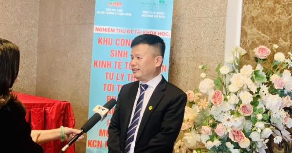 Nghiệm thu đề tài khoa học "Khu công nghiệp sinh thái - Kinh tế tuần hoàn: Từ lý thuyết tới thực tiễn phát triển tại Việt Nam" Nghiệm thu đề tài khoa học "Khu công nghiệp sinh thái - Kinh tế tuần hoàn: Từ lý thuyết tới thực tiễn phát triển tại Việt Nam"