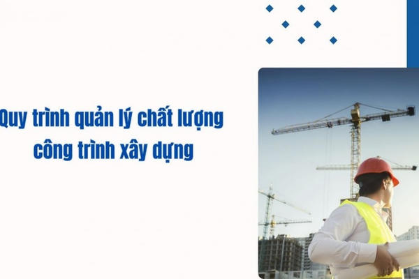 Tăng cường quản lý chất lượng công trình và đảm bảo an toàn thi công xây dựng theo Chỉ thị số 03/CT-BXD
