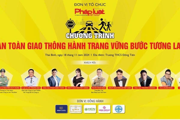 Báo Pháp luật Việt Nam tổ chức chương trình 'An toàn giao thông hành trang vững bước tương lai'