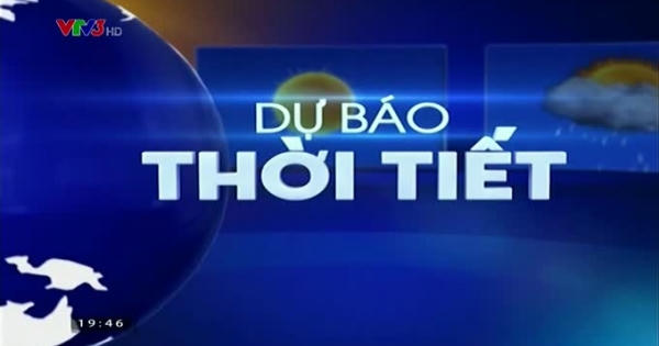 Dự báo thời tiết ngày lễ Tình yêu (14/2/2016)