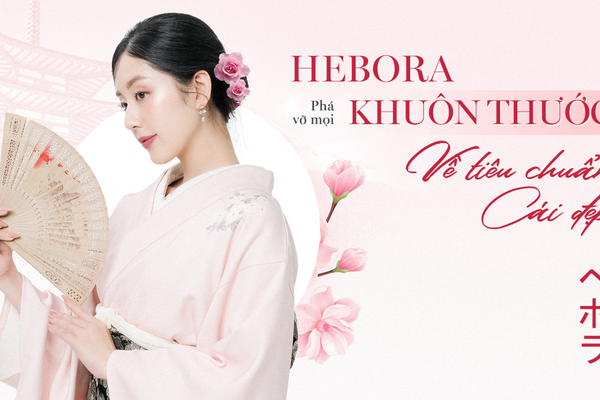 Hebora – Giúp phụ nữ phá vỡ mọi khuôn thước về tiêu chuẩn cái đẹp