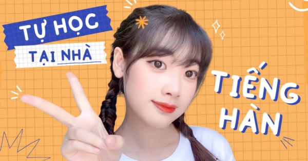 Tự học tiếng Hàn ở nhà - Nữ sinh đạt nhiều thành công ít ai ngờ tới