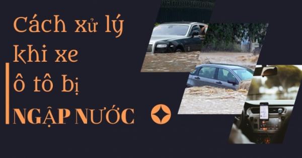 Inforgraphics - Cách xử lý khi xe ô tô bị ngập nước Inforgraphics - Cách xử lý khi xe ô tô bị ngập nước
