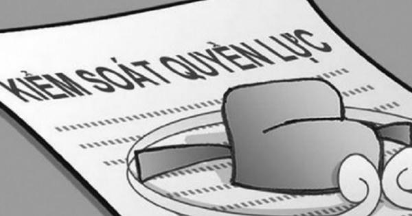 “Bắt bệnh” chạy chức, chạy quyền: Quyền lực phải được kiểm soát bằng quyền lực