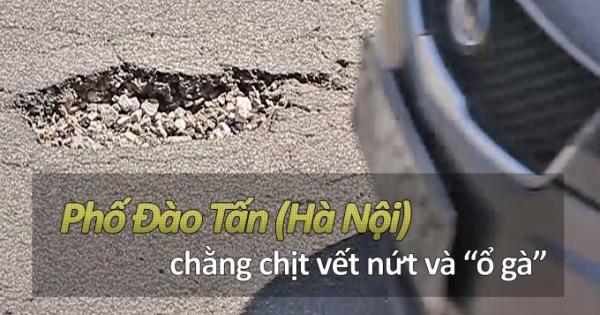 Hà Nội: Phố Đào Tấn chằng chịt những vết nứt và 'ổ gà'