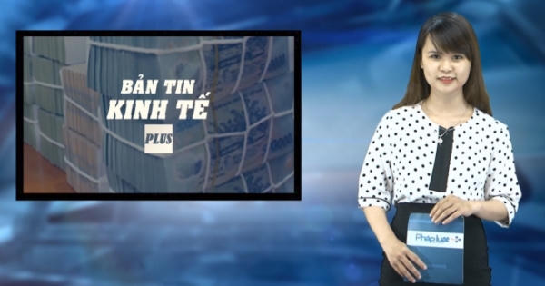 Bản tin Kinh tế Plus ngày 2/5/2016