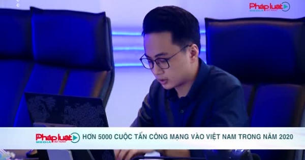 Hơn 5.000 cuộc tấn công mạng vào Việt Nam trong năm 2020