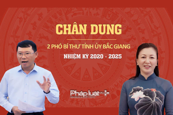 INFOGRAPHICS: Chân dung 2 Phó Bí thư Tỉnh ủy Bắc Giang nhiệm kỳ 2020 - 2025