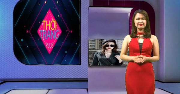 Bản tin Thời trang Plus số 18: Xu hướng thời trang mùa hè năm nay