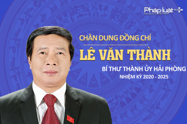 INFOGRAPHICS: Chân dung Bí thư Thành ủy Hải Phòng Lê Văn Thành