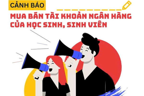 Bộ Công an cảnh báo thủ đoạn lôi kéo học sinh, sinh viên mở tài khoản ngân hàng, tiếp tay cho tội phạm