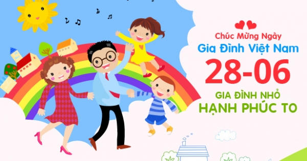Sự ra đời, ý nghĩa và những lời chúc nhân Ngày gia đình Việt Nam