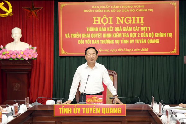 Bộ Chính trị kiểm tra, giám sát đối với Ban Thường vụ Tỉnh ủy Tuyên Quang