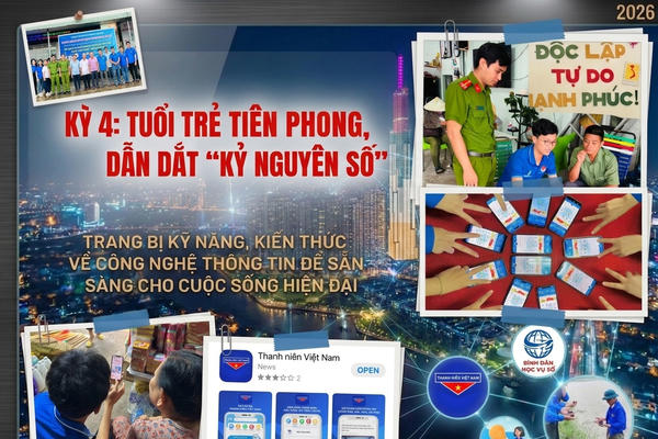 Kỳ 4: Tuổi trẻ tiên phong, dẫn dắt “kỷ nguyên số”
