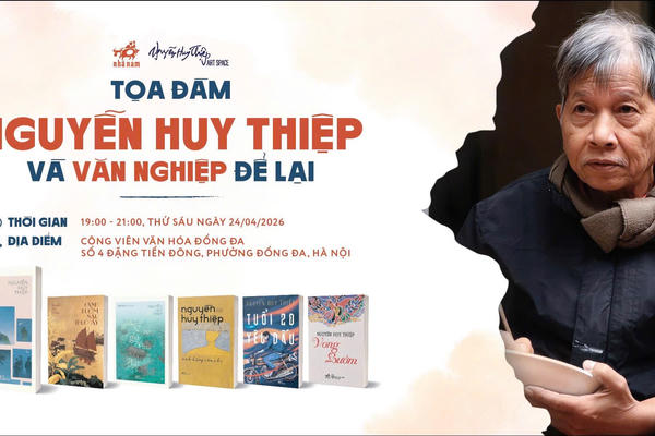 Sắp diễn ra Tọa đàm "Nguyễn Huy Thiệp và văn nghiệp để lại"