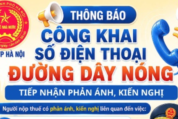 Thuế Hà Nội công khai số điện thoại Đường dây nóng tiếp nhận phản ánh kiến nghị