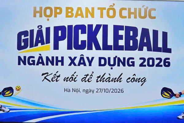 Dự kiến 500 vận động viên sẽ tham gia Giải Pickleball ngành Xây dựng 2026 Dự kiến 500 vận động viên sẽ tham gia Giải Pickleball ngành Xây dựng 2026