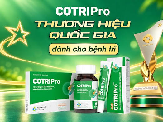 COTRIPro - Thương hiệu quốc gia dành cho bệnh trĩ