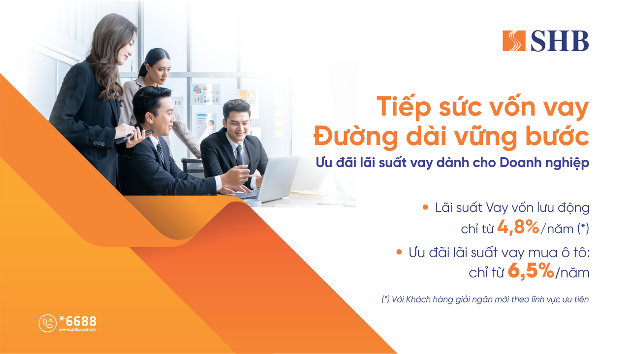 SHB mở rộng gói tín dụng 'Tiếp sức vốn vay – Đường dài vững bước' lên 16.000 tỷ đồng, lãi suất từ 4,8%