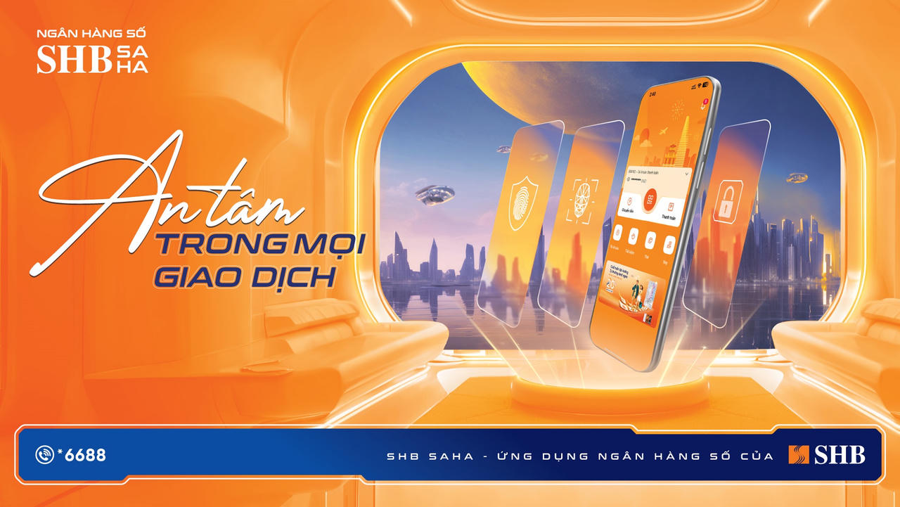 SHB ra mắt ứng dụng ngân hàng số thế hệ mới SHB SAHA: An tâm trong mọi giao dịch