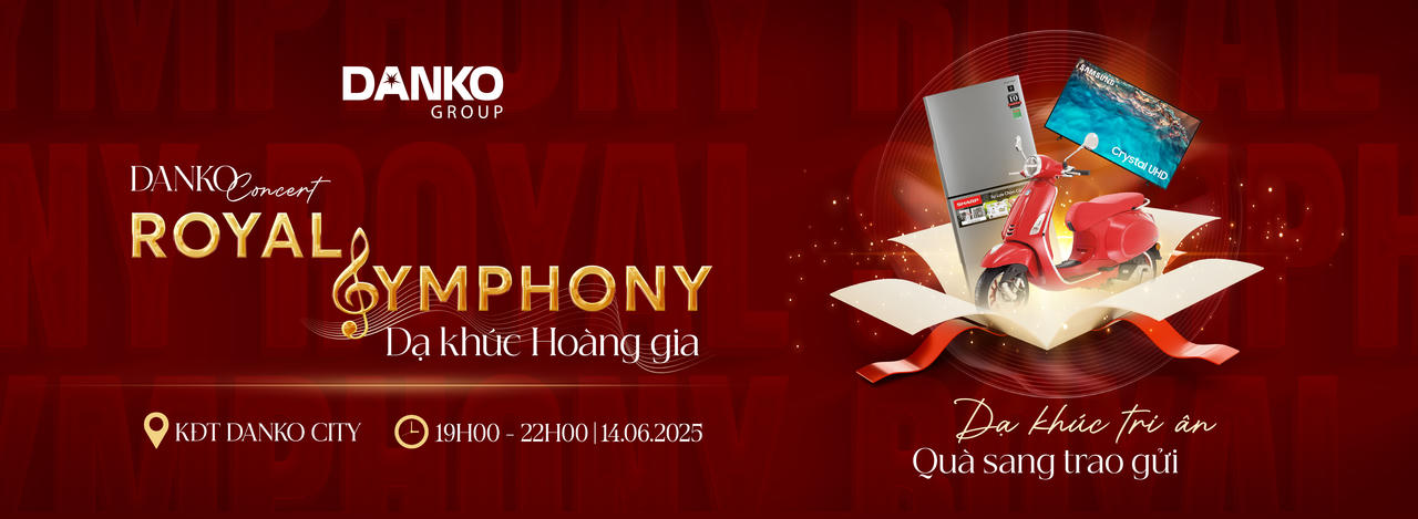 Danko Group tri ân khách hàng với đêm nhạc “Royal Symphony – Dạ khúc hoàng gia”