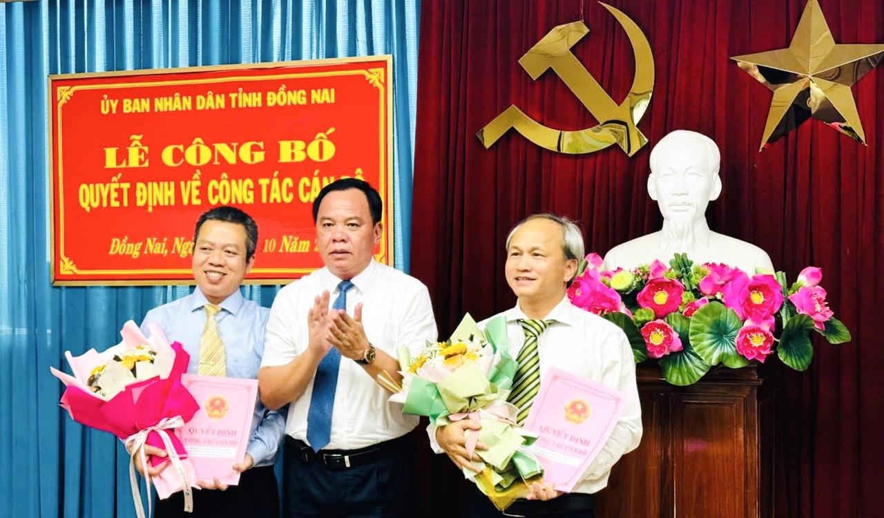 Đồng Nai điều động bổ nhiệm 2 lãnh đạo sở, ngành quan trọng của tỉnh