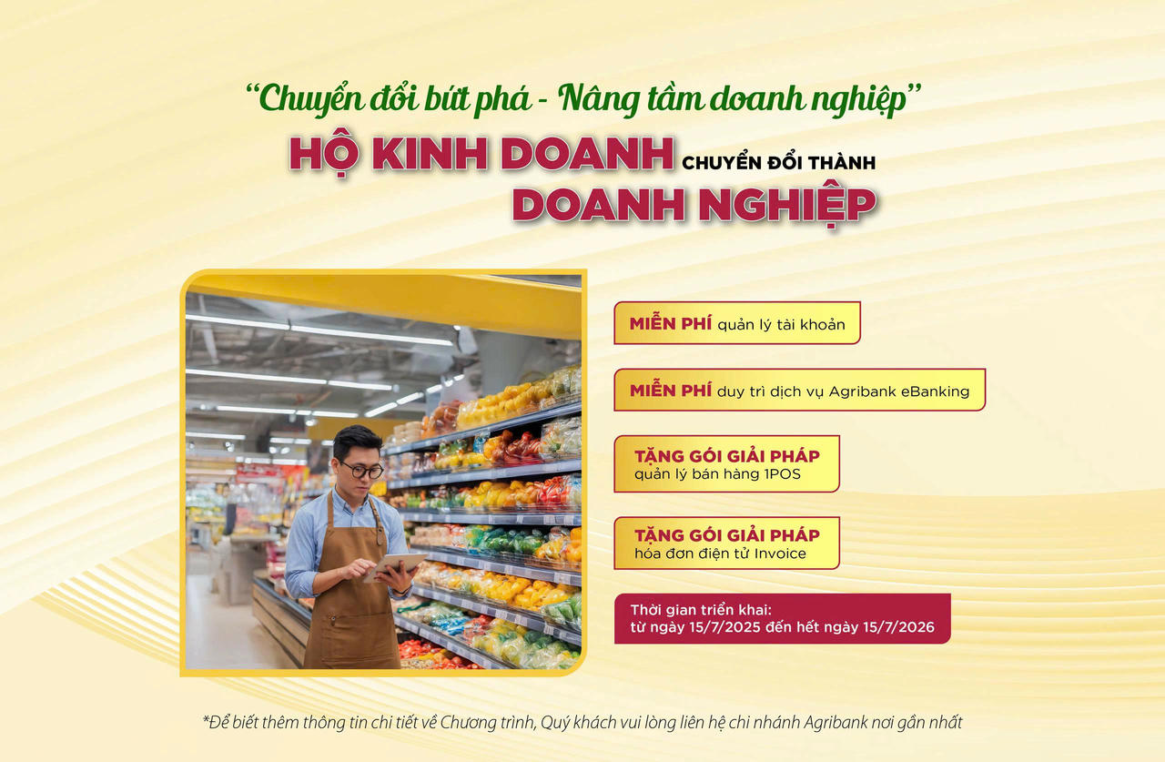 Agribank triển khai chương trình “Chuyển đổi bứt phá - Nâng tầm doanh nghiệp”, tích cực hỗ trợ hộ kinh doanh chuyển đổi thành doanh nghiệp với nhiều ưu đãi thiết thực.