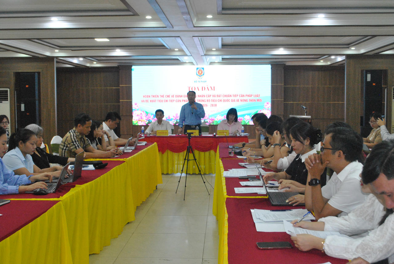 Tọa đàm về Hoàn thiện thể chế về đánh giá, công nhận cấp xã đạt chuẩn tiếp cận pháp luật khi thực hiện chính quyền địa phương 2 cấp