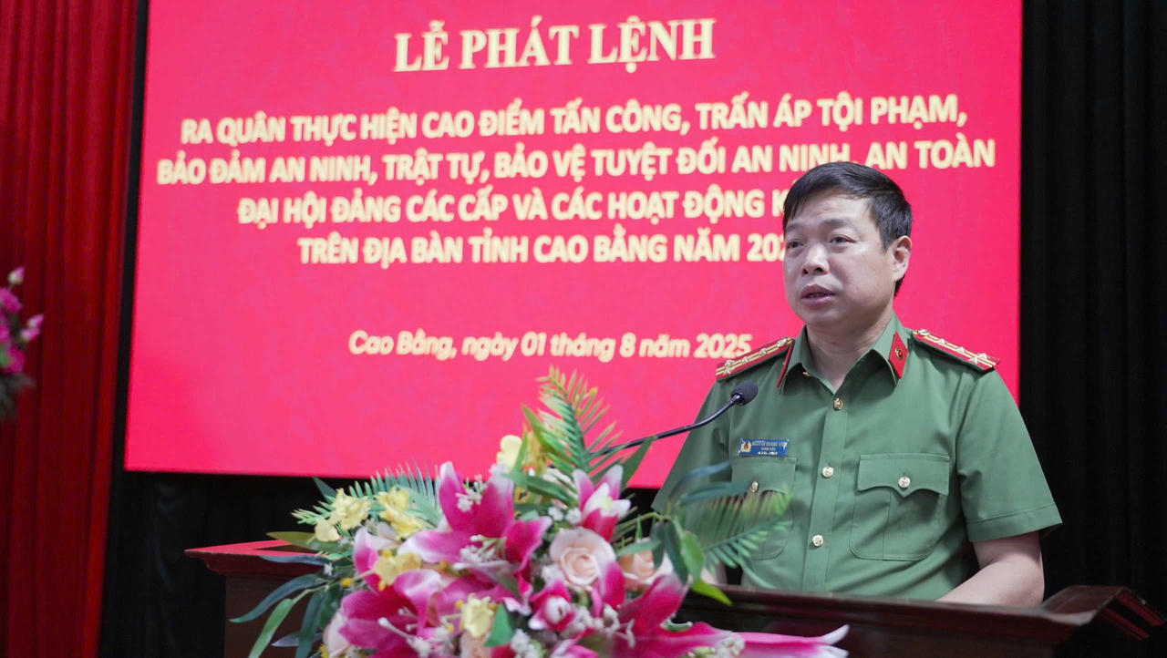 Đại tá Nguyễn Quang Vinh, Giám đốc Công an tỉnh Cao Bằng phát lệnh cao điểm ra quân tấn công trấn áp tội phạm