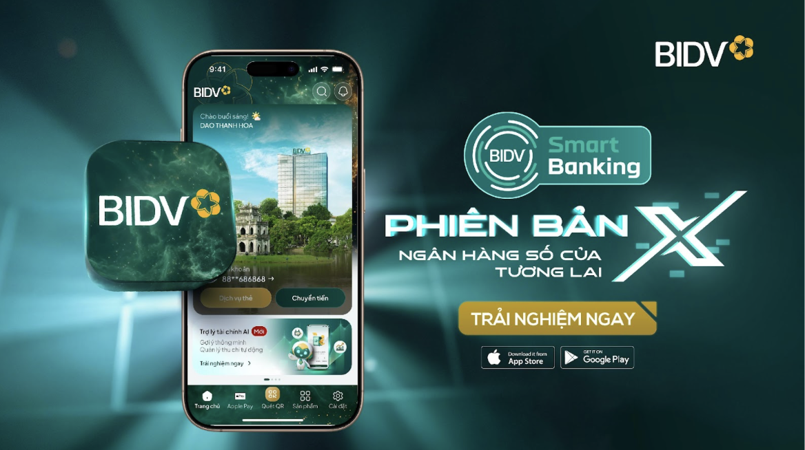 BIDV SmartBanking X đã sẵn sàng trên các kho ứng dụng Google Play và App Store