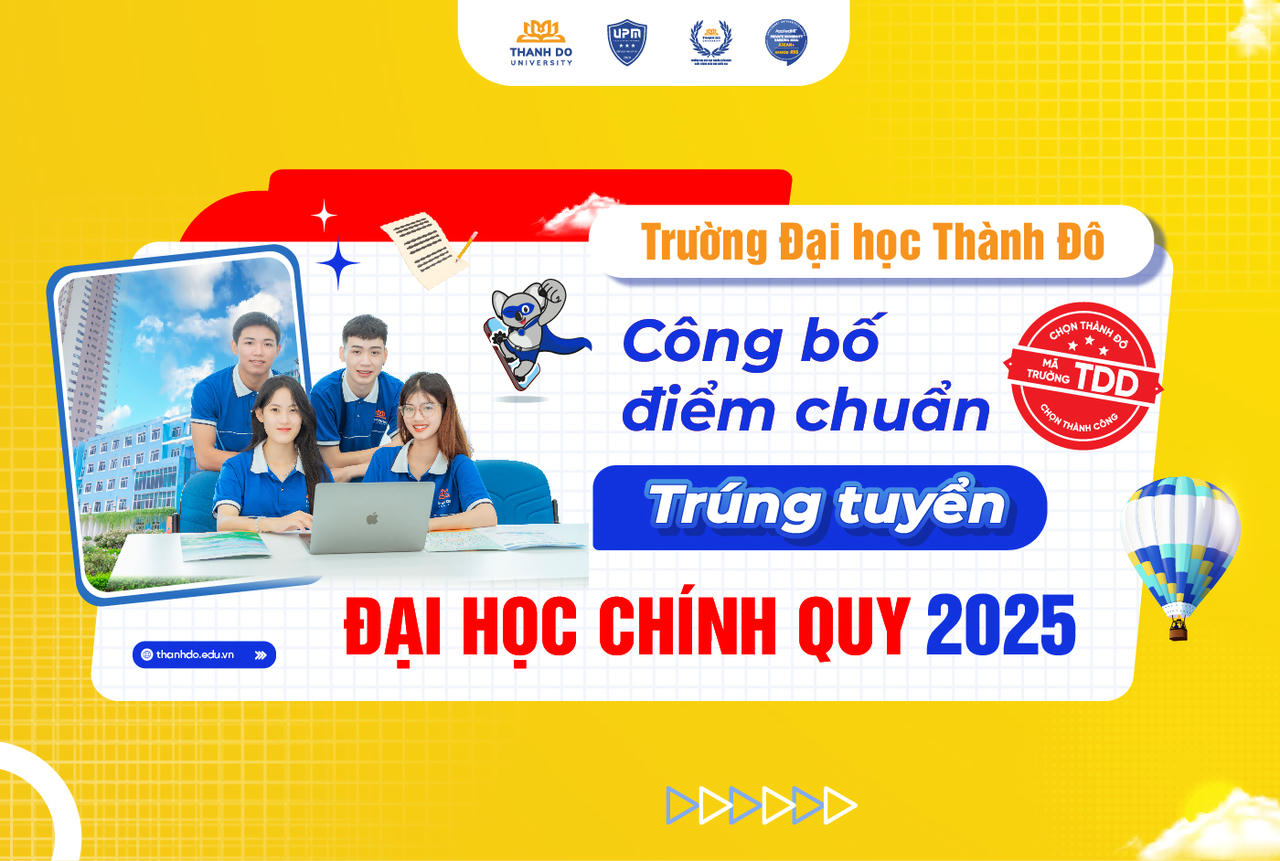 Trường Đại học Thành Đô công bố điểm chuẩn năm 2025: Điều chỉnh linh hoạt, giữ chất lượng đầu vào