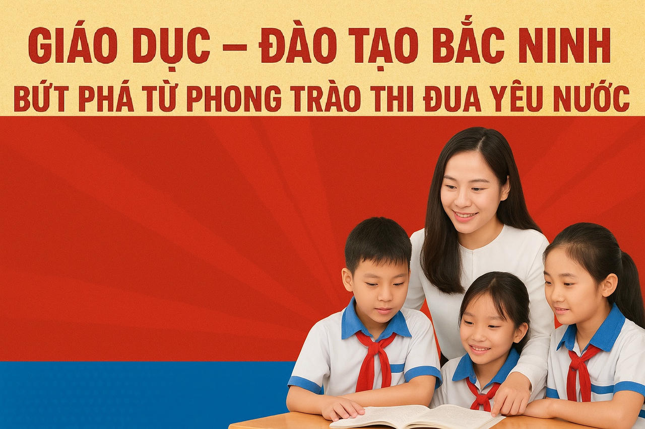 Ngành giáo dục – đào tạo tỉnh Bắc Ninh bứt phá từ phong trào thi đua yêu nước