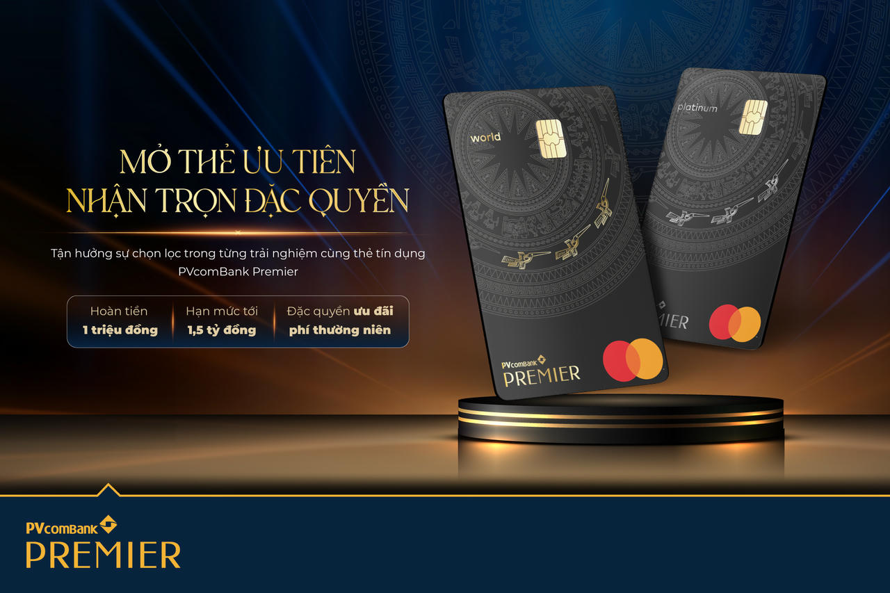 Nhiều ưu đãi đặc quyền hấp dẫn dành cho chủ thẻ PVcomBank Premier
