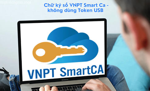 VNPT miễn phí dịch vụ chữ ký số VNPT SmartCA để công dân ký số trên Cổng dịch vụ Công