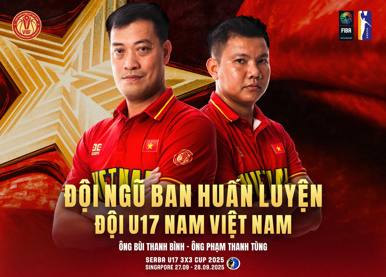Việt Nam công bố danh sách Ban huấn luyện và VĐV U17 Nam, Nữ dự SEABA U17 3x3 Cup 2025
