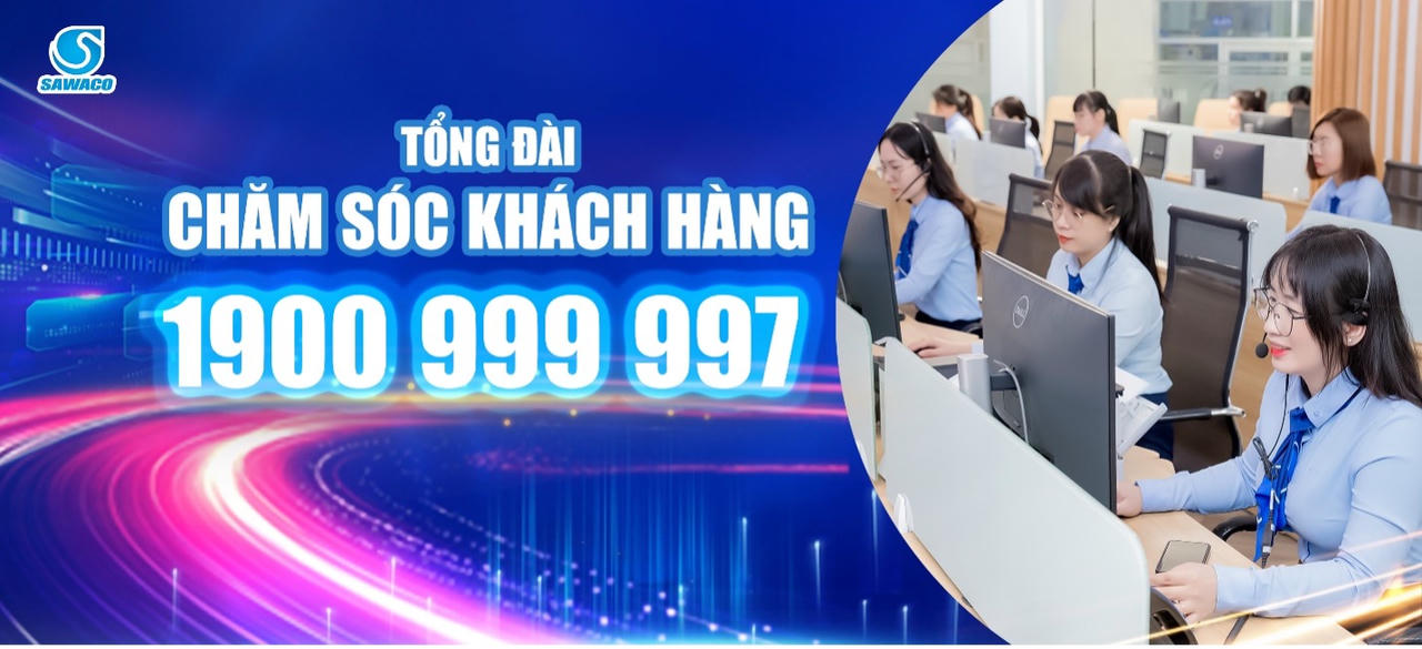 Tổng đài SAWACO tiếp nhận và xử lý mọi cuộc gọi của khách hàng trên toàn hệ thống
