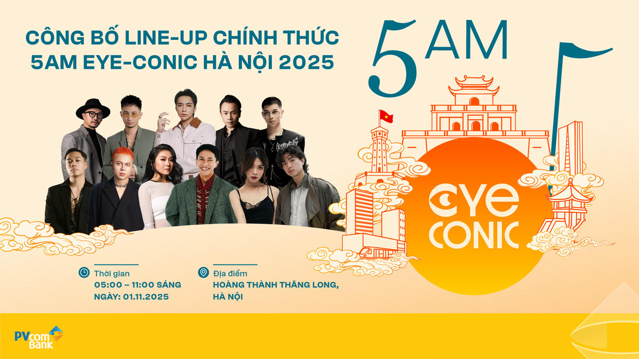 Line-up chính thức của chương trình 5AM Eye-Conic Hà Nội 2025.