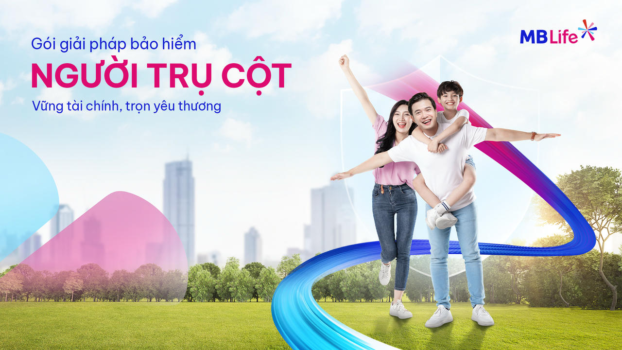 MB Life đồng hành cùng người trụ cột vun đắp hạnh phúc, bảo vệ tương lai gia đình