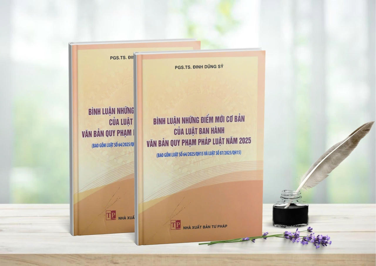 Bình luận những điểm mới cơ bản của Luật Ban hành văn bản quy phạm pháp luật năm 2025